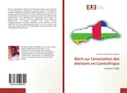 Cover von Récit sur l'annulation des élections en Centrafrique