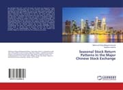 Cover von Seasonal Stock Return Patterns In the Major Chinese Stock Exchange