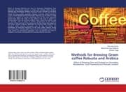 Cover von Methods for Brewing Green coffee Robusta and Arabica