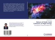 Cover von Nature of Gold- Gold Collisions at High Energy