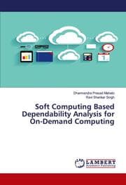 Cover von Soft Computing Based Dependability Analysis for On-Demand Computing