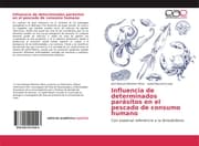 Cover von Influencia de determinados parásitos en el pescado de consumo humano