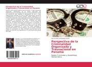Cover von Perspectiva de la Criminalidad Organizada y Trasnacional en Panamá