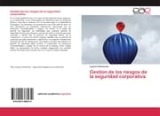 Cover von Gestión de los riesgos de la seguridad corporativa