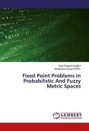 Cover von Fixed Point Problems in Probabilistic And Fuzzy Metric Spaces