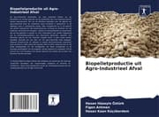 Cover von Biopelletproductie uit Agro-Industrieel Afval