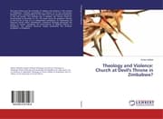 Cover von Theology and Violence: Church at Devil's Throne in Zimbabwe?