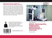 Cover von DMAE: Retinografía, diagnóstico optométrico, farmacología y nutrición