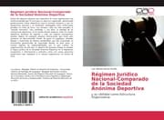 Cover von Régimen Jurídico Nacional-Comparado de la Sociedad Anónima Deportiva
