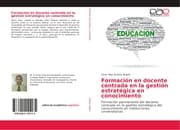 Cover von Formación en docente centrada en la gestión estratégica en conocimiento
