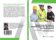 Cover von Bedeutung der sozialen Nachhaltigkeit für den Erfolg von Bauprojekten