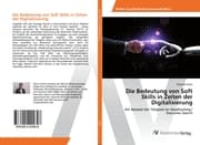 Cover von Die Bedeutung von Soft Skills in Zeiten der Digitalisierung