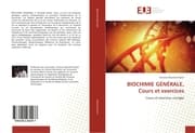 Cover von BIOCHIMIE GÉNÉRALE, Cours et exercices