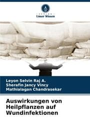 Cover von Auswirkungen von Heilpflanzen auf Wundinfektionen