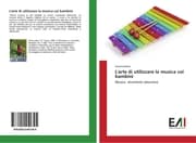Cover von L'arte di utilizzare la musica coi bambini