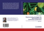 Cover von Bioprocessing strategies for biofungicide and biofertilizer production