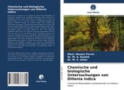 Cover von Chemische und biologische Untersuchungen von Dillenia indica