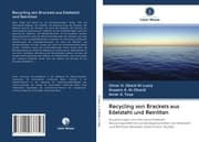 Cover von Recycling von Brackets aus Edelstahl und Reintitan