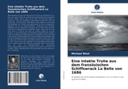 Cover von Eine intakte Truhe aus dem französischen Schiffswrack La Belle von 1686