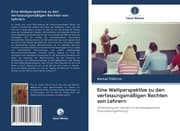 Cover von Eine Weltperspektive zu den verfassungsmäßigen Rechten von Lehrern