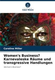Cover von Women's Business? Karnevaleske Räume und transgressive Handlungen