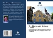 Cover von Die Statue von Antonio López