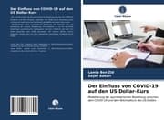 Cover von Der Einfluss von COVID-19 auf den US Dollar-Kurs