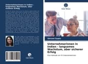 Cover von Unternehmerinnen in Indien - langsames Wachstum, aber sicherer Erfolg