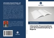 Cover von Informelle Finanzinstitute und Armutsbekämpfung in Nigeria