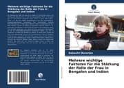 Cover von Mehrere wichtige Faktoren für die Stärkung der Rolle der Frau in Bengalen und Indien