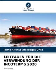 Cover von LEITFADEN FÜR DIE VERWENDUNG DER INCOTERMS 2020
