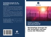 Cover von Nachhaltige Energie für die Sicherheit und den Luxus der Menschen