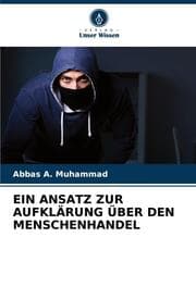 Cover von EIN ANSATZ ZUR AUFKLÄRUNG ÜBER DEN MENSCHENHANDEL