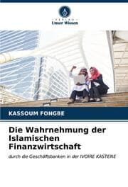 Cover von Die Wahrnehmung der Islamischen Finanzwirtschaft