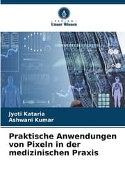 Cover von Praktische Anwendungen von Pixeln in der medizinischen Praxis