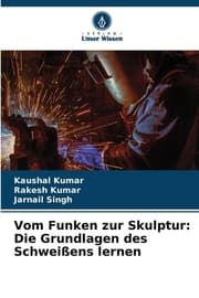 Cover von Vom Funken zur Skulptur: Die Grundlagen des Schweißens lernen