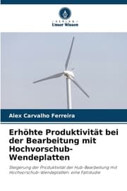 Cover von Erhöhte Produktivität bei der Bearbeitung mit Hochvorschub-Wendeplatten