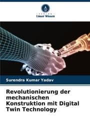 Cover von Revolutionierung der mechanischen Konstruktion mit Digital Twin Technology