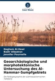 Cover von Geoarchäologische und morphotektonische Untersuchung des Al-Hammar-Sumpfgebiets