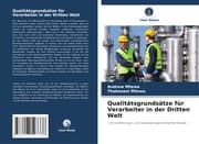 Cover von Qualitätsgrundsätze für Verarbeiter in der Dritten Welt