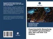 Cover von Experimentelle Bewertung von GMAW-geschweißten AISI 304 und AISI 310 Stählen