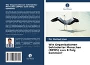 Cover von Wie Organisationen behinderter Menschen (DPOS) zum Erfolg kommen?