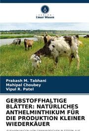 Cover von GERBSTOFFHALTIGE BLÄTTER: NATÜRLICHES ANTHELMINTHIKUM FÜR DIE PRODUKTION KLEINER WIEDERKÄUER