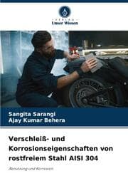 Cover von Verschleiß- und Korrosionseigenschaften von rostfreiem Stahl AISI 304