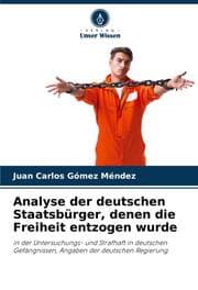 Cover von Analyse der deutschen Staatsbürger, denen die Freiheit entzogen wurde