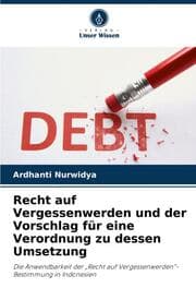 Cover von Recht auf Vergessenwerden und der Vorschlag für eine Verordnung zu dessen Umsetzung