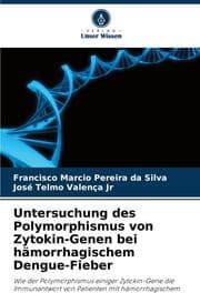 Cover von Untersuchung des Polymorphismus von Zytokin-Genen bei hämorrhagischem Dengue-Fieber