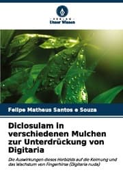 Cover von Diclosulam in verschiedenen Mulchen zur Unterdrückung von Digitaria