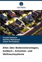 Cover von Alles über Bodensolaranlagen, Aufdach-, Schwimm- und Weltraumsysteme