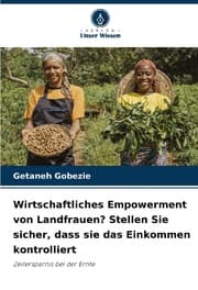 Cover von Wirtschaftliches Empowerment von Landfrauen? Stellen Sie sicher, dass sie das Einkommen kontrolliert